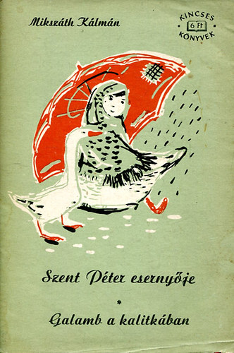 Miksz�th K�lm�n - Szent P�ter eserny�je - Galamb a kalitk�ban