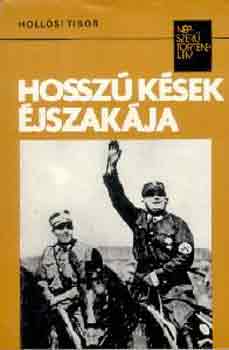 Holl�si Tibor - Hossz� k�sek �jszak�ja (n�pszer� t�rt�nelem)