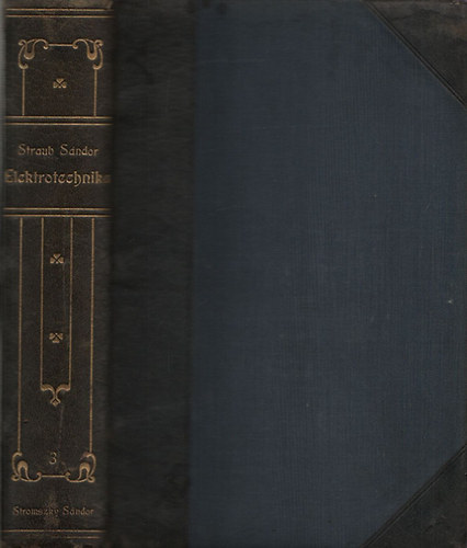 Straub S�ndor - Elektrotechnika IV �s V. r�sz, mint III. k�tet