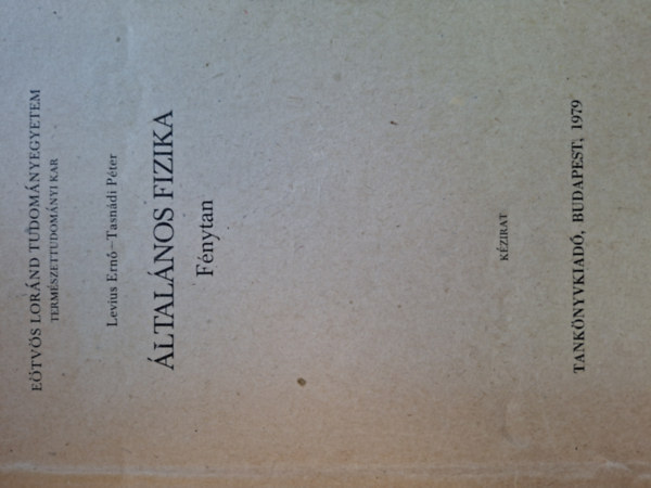 Tasn�di P�ter Levius Ern� - �ltal�nos fizika - F�nytan (k�zirat)