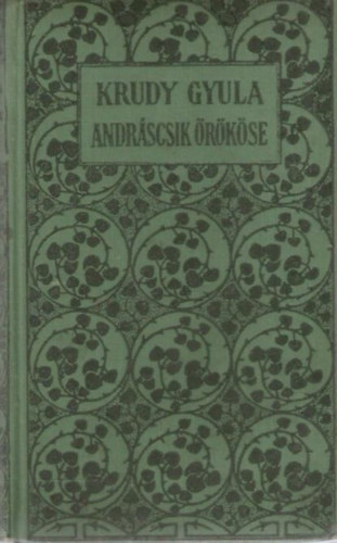 Krudy Gyula - Andrscsik rkse