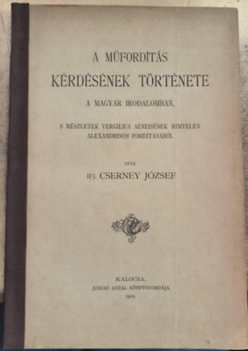 Cserney Jzsef ifj. - A mfordts krdsnek trtnete a magyar irodalomban