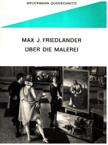 Max J. Friedl�nder - �ber die Malere