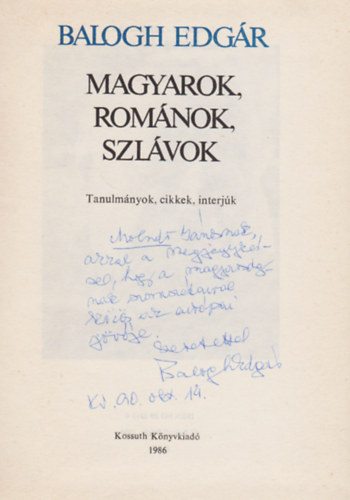 Balogh Edgr - Magyarok, romnok, szlvok (Dediklt)