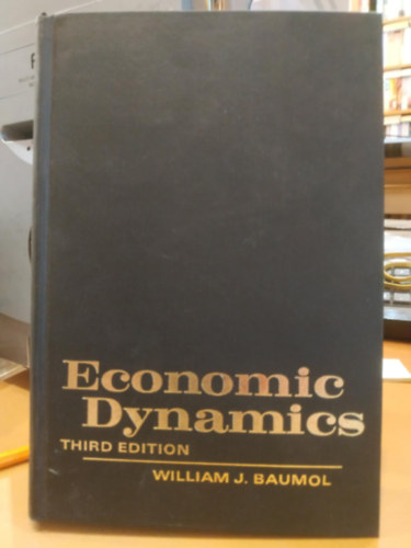 Ralph Turvey William J. Baumol - Economic Dynamics an Introduction (Gazdas�gi dinamika �s Bevezet�s)