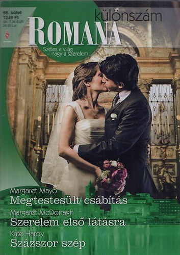 Margaret Mayo; Margaret McDonagh; Kate Hardy - Romana klnszm 56. (Megtesteslt csbts + Szerelem els ltsra + Szzszor szp)