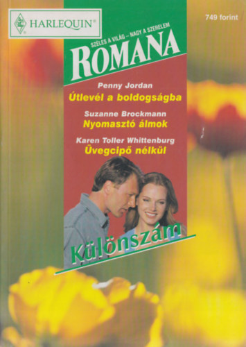 Suzanne Brockmann, Karen Toller Whittenburg Penny Jordan - Romana különszám 2003/2. (Útlevél a boldogságba, Nyomasztó álmok, Üvegcipő nélkül)