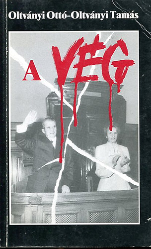 Oltv�nyi Ott�-Oltv�nyi Tam�s - A v�g (Dedik�lt)