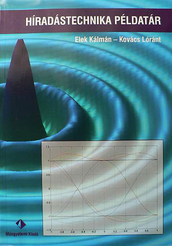 Elek K�lm�n - Kov�cs L�r�nt - H�rad�stechnika p�ldat�r