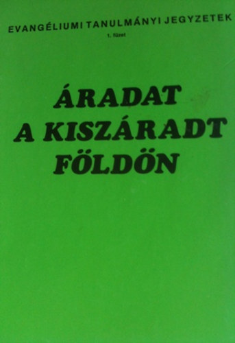 Samuel Jardine - Áradat a kiszáradt földön - bibliai tanítás a Szent Szellemről