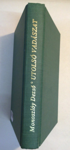 Monoszl�y Dezs� - Utols� vad�szat