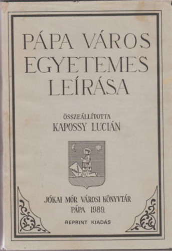 Kapossy Luci�n - P�pa v�ros egyetemes le�r�sa