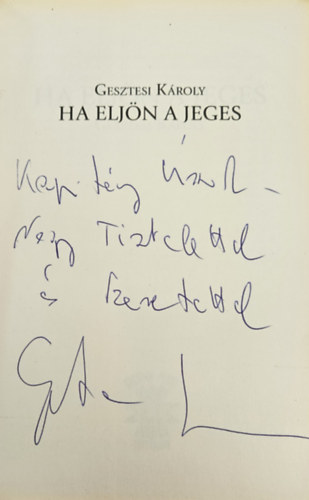 Szerk.: T�th J�zsef; Sz�ntai Zsolt Gesztesi K�roly - Ha elj�n a jeges - JB akt�k (Saj�t k�ppel)