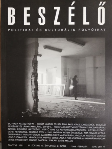 Besz�l� Politikai �s Kultur�lis Foly�irat III.folyam, IV.�vfolyam 2. sz�m 1999. febru�r