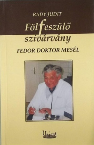 Rdy Judit - Flfeszl szivrvny - Fedor doktor mesl