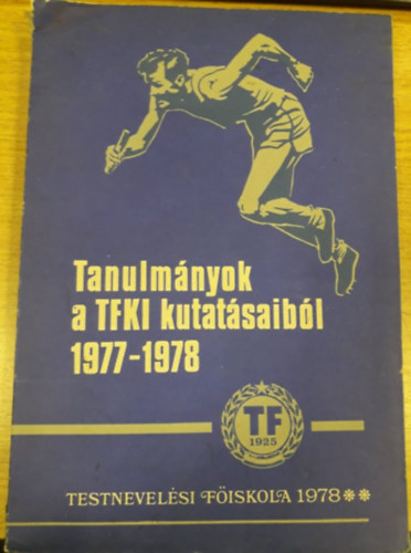 Arday Lszl - dr. Makkr Mrta  (szerk.) - Tanulmnyok a TFKI kutatsaibl 1977-1978
