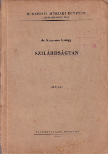 Dr. Kozmann Gy�rgy - Szil�rds�gtan