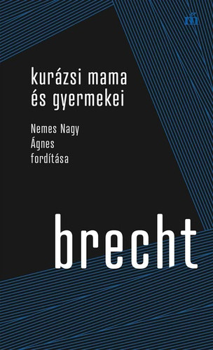 Bertolt Brecht - Kur�zsi mama �s gyermekei