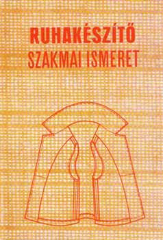 Pap Jzsefn - Ruhakszt szakmai ismeret