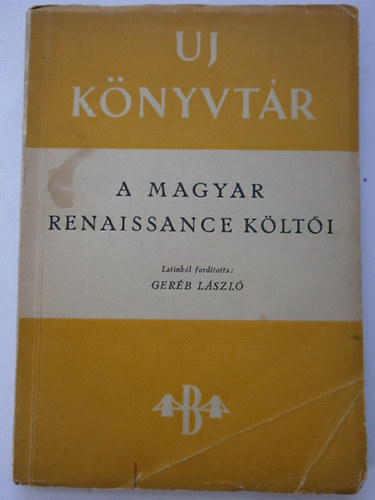 Ger�b L�szl� - A magyar renaissance k�lt�i