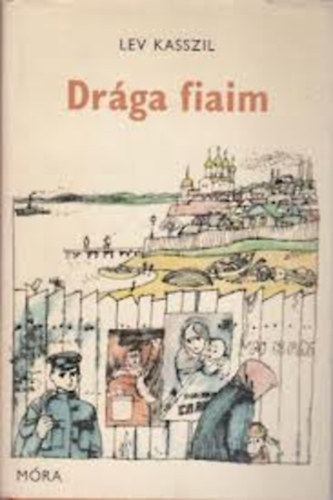 Lev Kasszil - Dr�ga fiaim