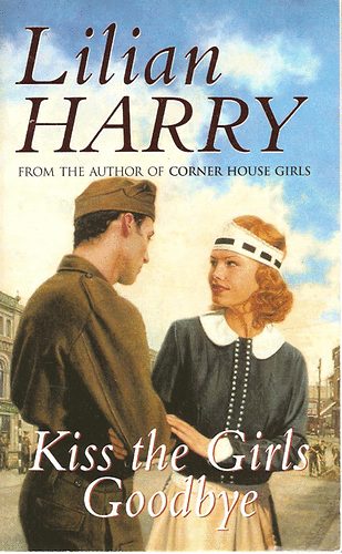 Lilian Harry - Kiss the Girls Goodbye