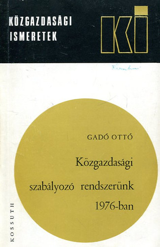 Sipos J�nos szerk. - K�zgazdas�gi szab�lyoz� rendszer�nk 1976-ban