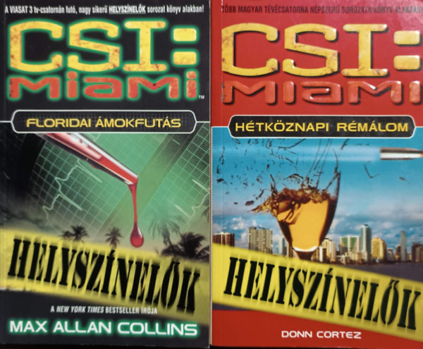 Max Allen Collins Donn Cortez - CSI: Miami - Htkznapi rmlom + Floridai mokfuts (2 ktet)