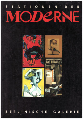 Stationen der Moderne - Die bedeutenden Kunstausstellungen des 20. Jahrhunderts in Deutschland