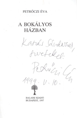 Petr�czi �va - A bok�lyos h�zban - Dedik�lt  versek