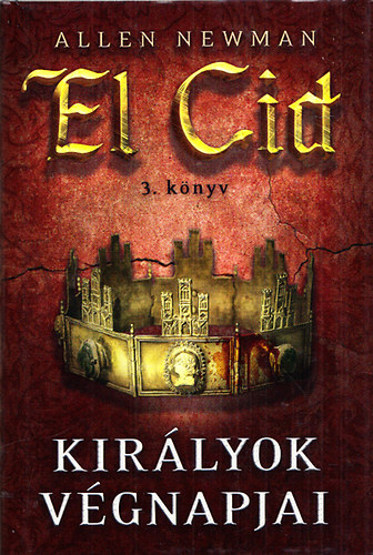 Allen Newman - Kirlyok vgnapjai - El Cid 3.knyv