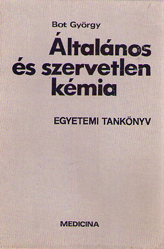 Bot Gy�rgy - �ltal�nos �s szervetlen k�mia