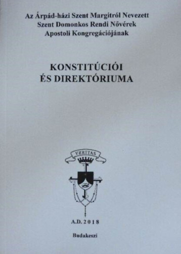 Az �rp�d-h�zi Szent Margitr�l Nevezett Szent Domonkos Rendi N�v�rek Apostoli Kongreg�ci�j�nak konstit�ci�i �s direkt�riuma