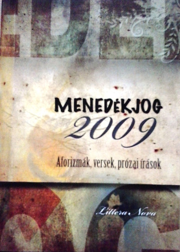 Mened�kjog 2009 - Aforizm�k,versek,pr�zai �r�sok