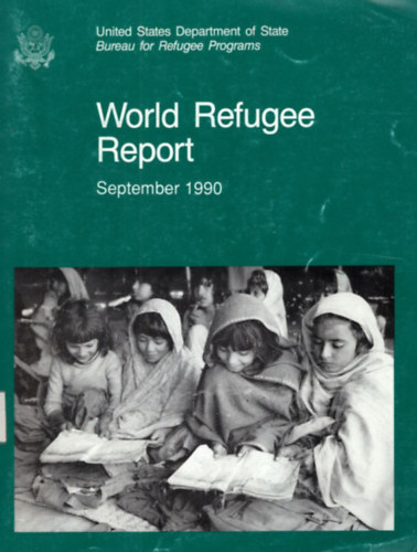 World Refugee Report - September 1990 ( 1990. �vi vil�g menek�lt jelent�sei, riportjai )