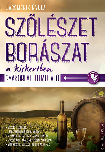 Jacsmenik Gyula - Szlszet, borszat a kiskertben