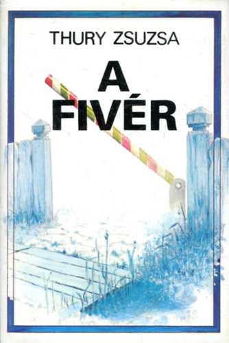 Thury Zsuzsa - A fivér
