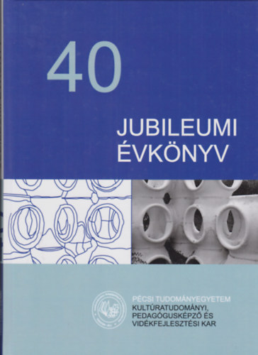 Jubileumi vknyv 40 - Pcsi Tudomnyegyetem