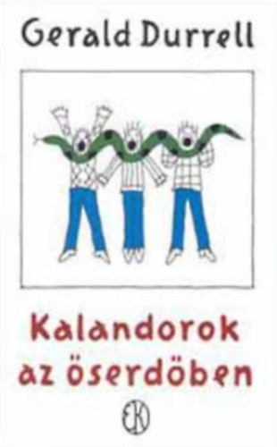 Gerald Durrell - Kalandorok az őserdőben