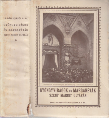 P. B�le Korn�l - Gy�ngyvir�gok �s margar�t�k (�rp�dh�zi Szent MArgit olt�r�n)