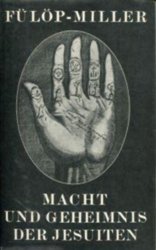 Ren� F�l�p-Miller - Macht und Geheimnis der Jesuiten