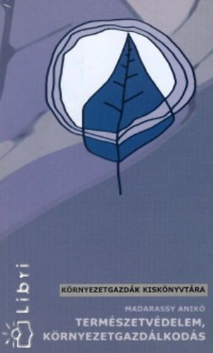 Madarassy Anik� - Term�szetv�delem, k�rnyezetgazd�lkod�s