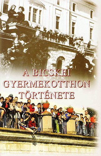 Peterdi-Het�nyi-V�s�rhelyi - A bicskei gyermekotthon t�rt�nete