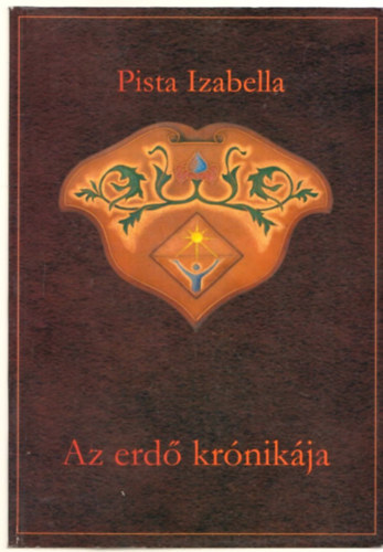 Pista Izabella - Az erdő krónikája