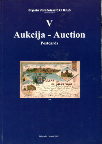 Nincs feltntetve - V. Aukcija - Auction (Postcards) Belgrade 2002 mrcius