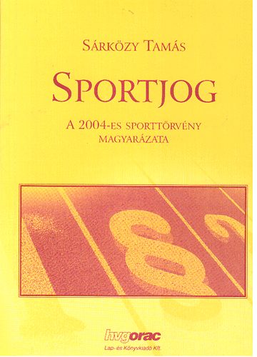 Dr. Srkzy Tams - Sportjog  - A 2004-es sporttrvny magyarzata