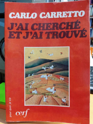 Carlo Carretto - J'ai cherché et j'ai trouvé (Kerestem és megtaláltam)