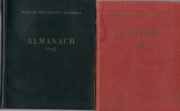 Antal J�nosn�  (szerk.) - 2 db Magyar Tudom�nyos Akad�mia Almanach 1976 + 1962 - sz�mozott, 844/1000. sz.