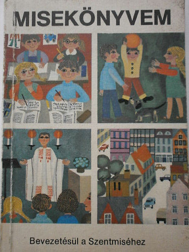 Engelbert Gross - Misek�nyvem  Bevezet�s�l a Szentmis�hez