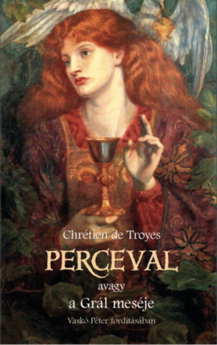 Chrétiende Troyes - Perceval, avagy a Grál meséje